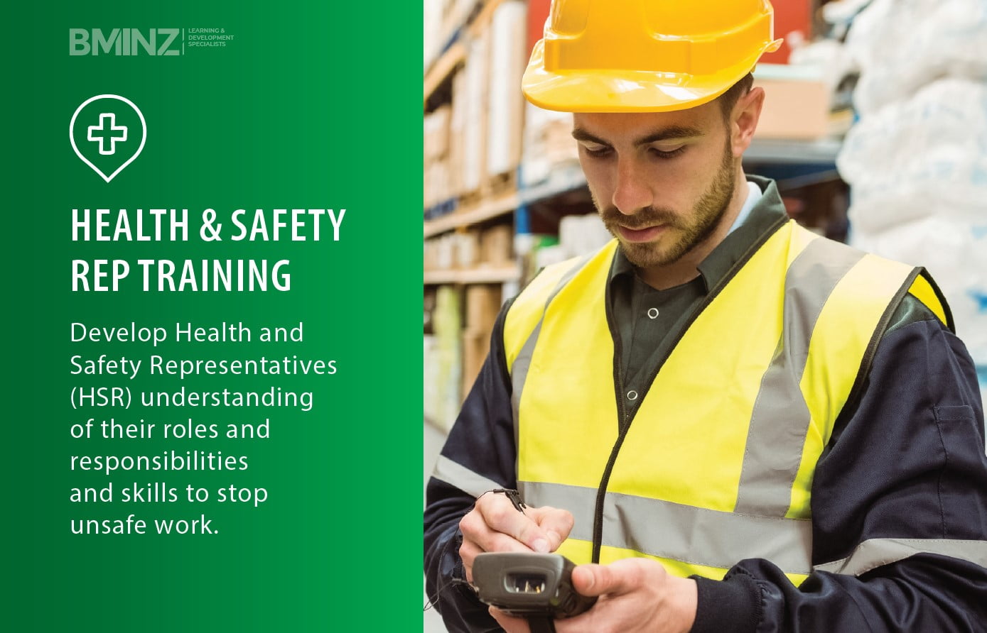 HEALTH & SAFETY REP TRAINING: Develop Health and Safety Representatives (HSR) understanding of their roles and responsibilities and skills to stop unsafe work.