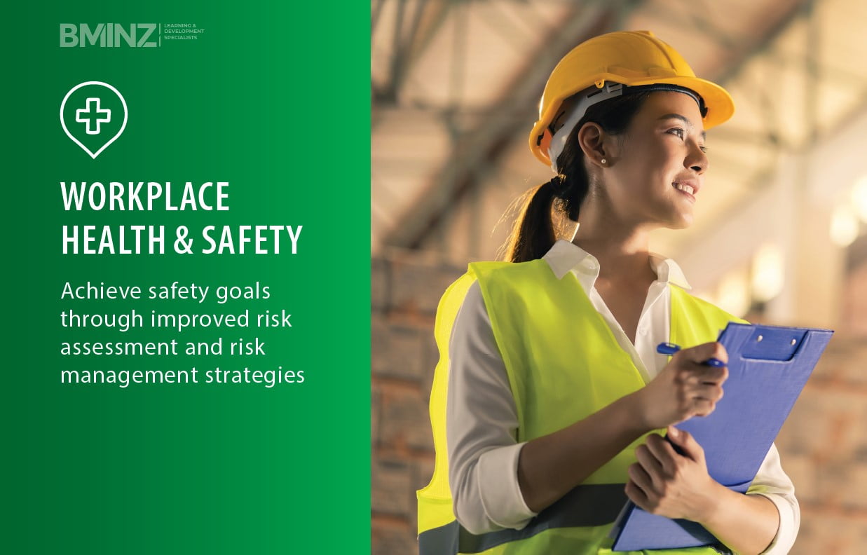 WORKPLACE HEALTH & SAFETY: Achieve safety goals through improved risk assessment and risk management strategies