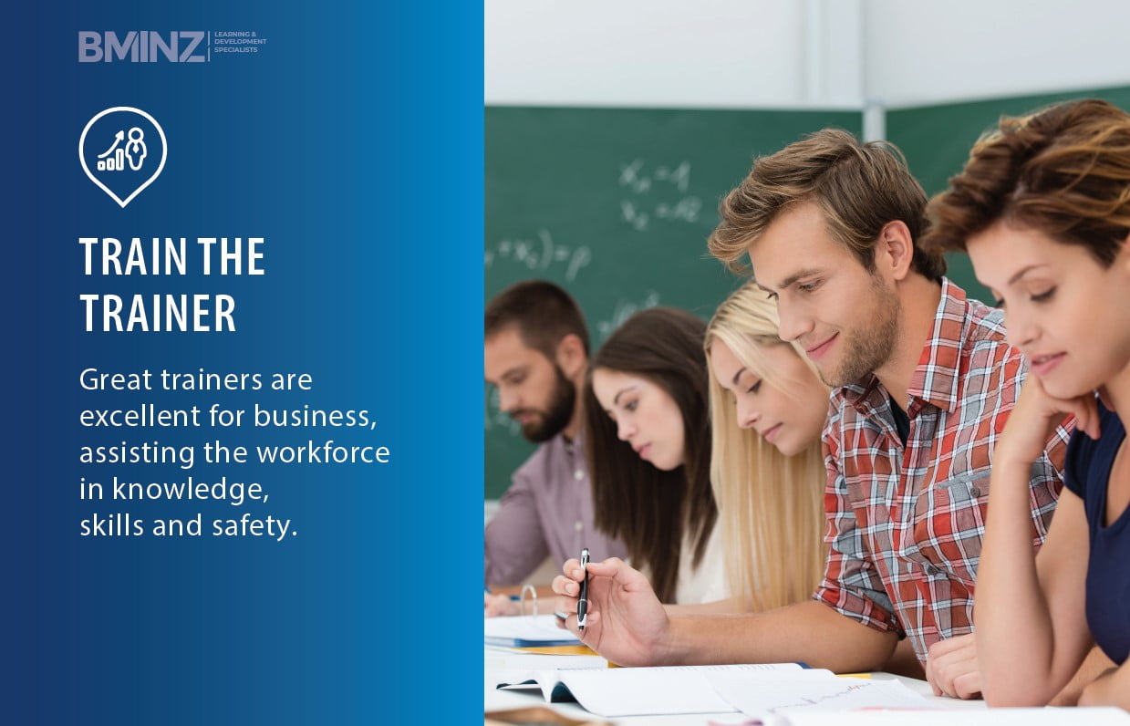 TRAIN THE TRAINER: Great trainers are excellent for business, assisting the workforce in knowledge, skills and safety.